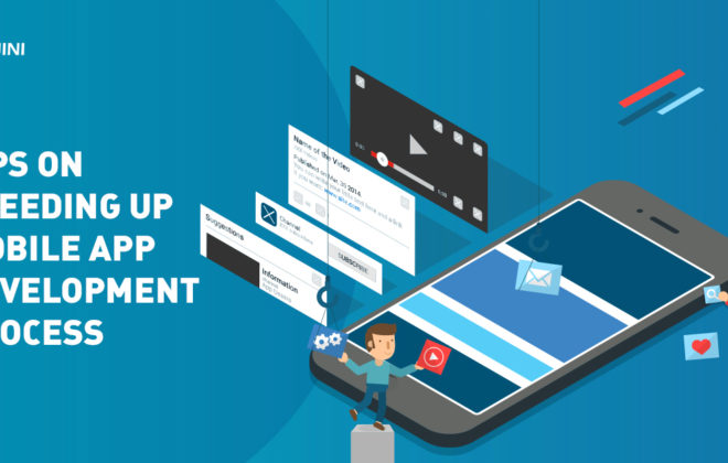 Tips to Reduce Mobile App Development Process for Faster Delivery