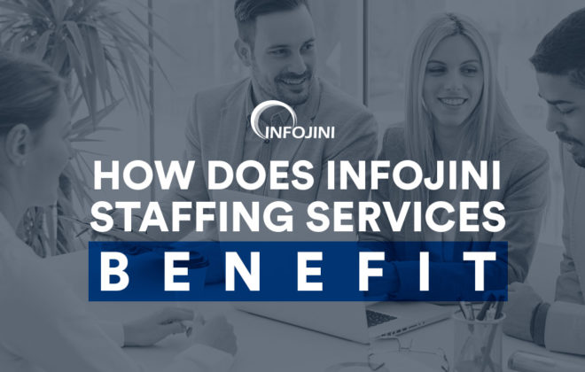 Benefits of Infojini Staffing Services