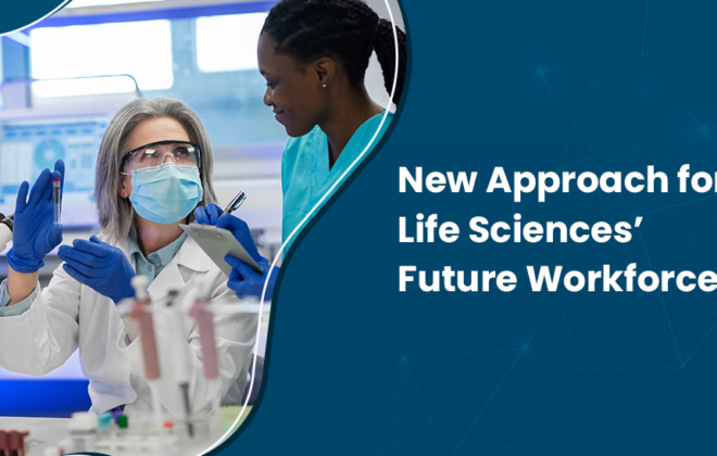 New Approach for Life Sciences’ Future Workforce | Infojini Blog