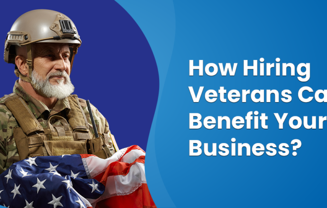 How Hiring Veterans Can Benefit Your Business