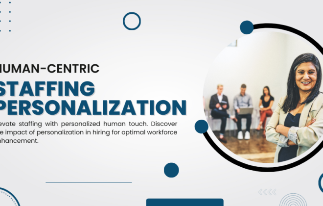 Human-Centric Staffing Personalization-Blog-5-Feb-2024
