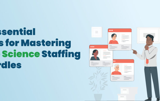 Navigating the Staffing Challenges in Life Science Startups