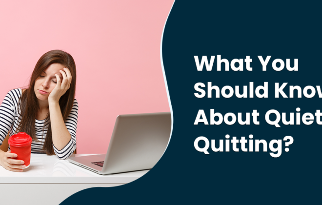 What You Should Know About Quiet Quitting? | Infojini Blog